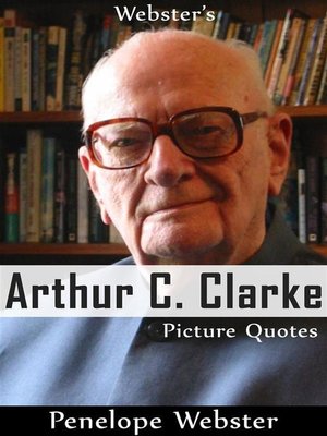 cover image of Webster's Arthur C. Clarke Picture Quotes